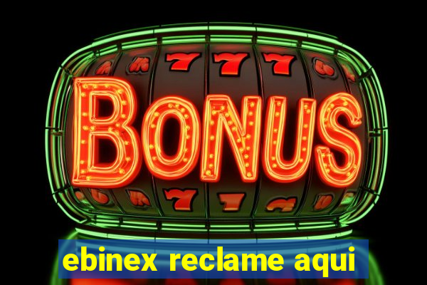 ebinex reclame aqui